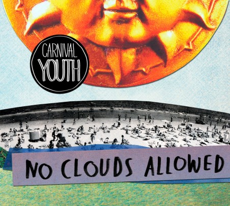 „Carnival Youth“ – „No Clouds Allowed“ CD, 2015