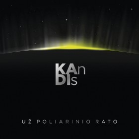 „KAnDIs“ – „Už poliarinio rato“ CD/LP, 2019